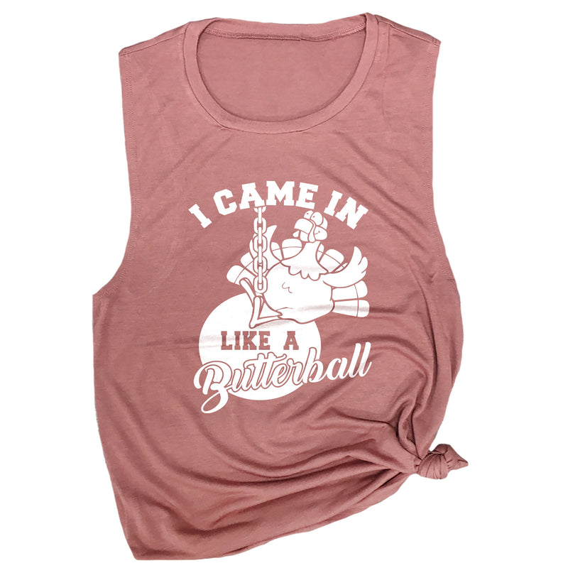 I Came in Like a Butterball Muscle Tee