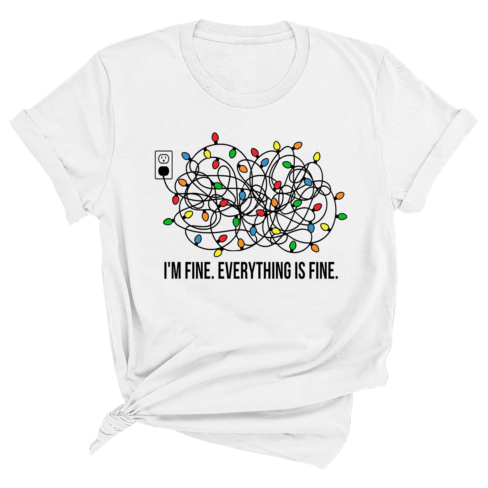 I'm Fine. Everything is Fine. Premium Unisex T-Shirt