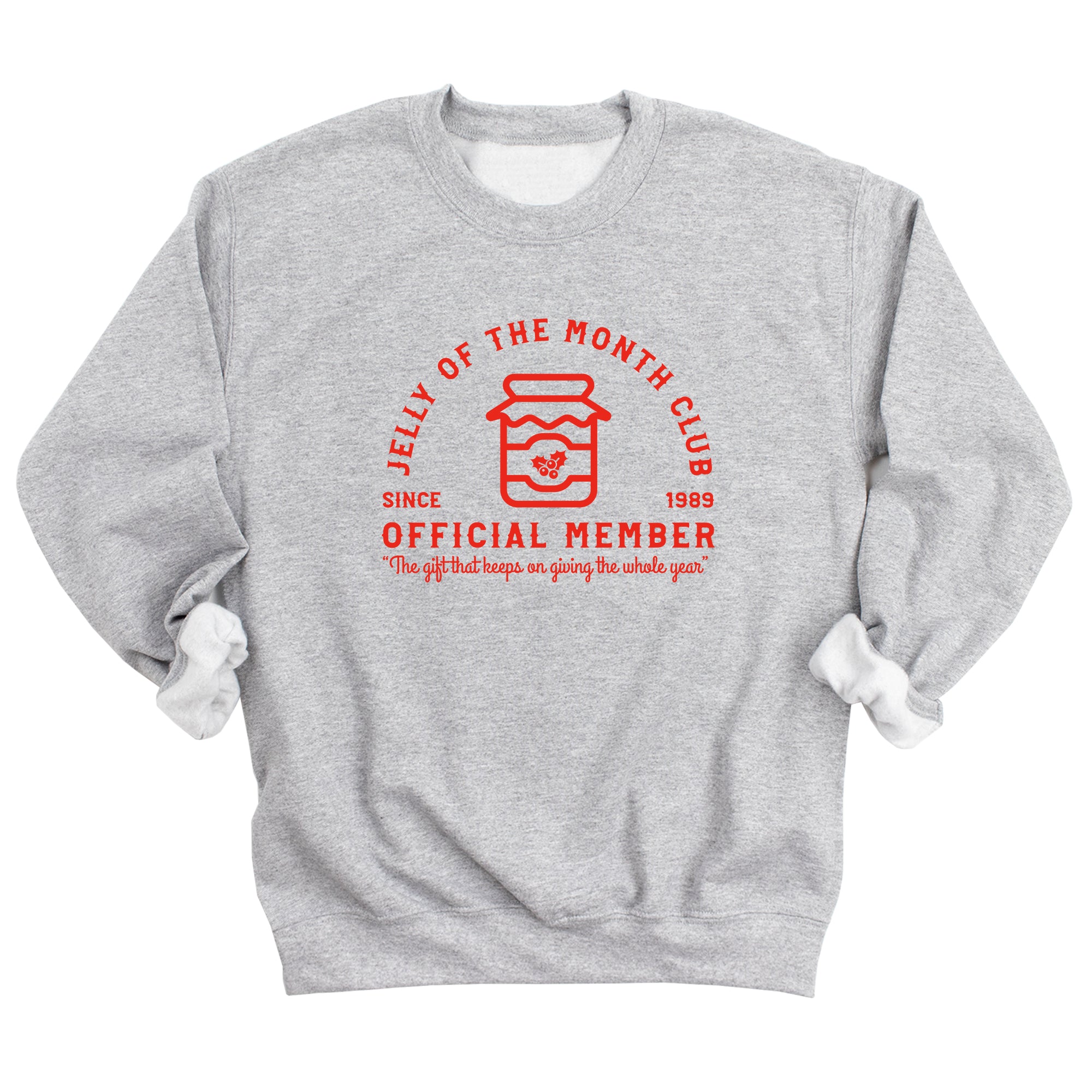 Jelly of the Month Club Sweatshirt