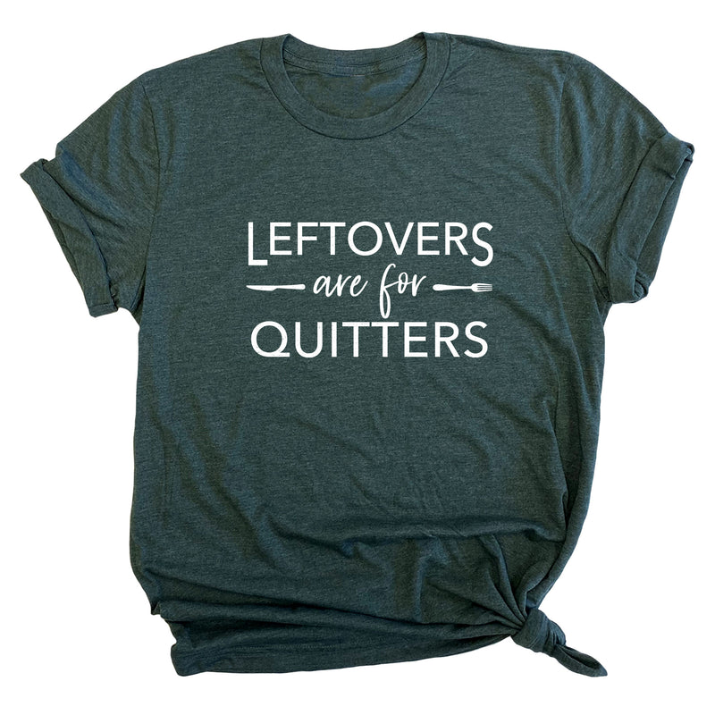 Leftovers are for Quitters Premium Unisex T-Shirt