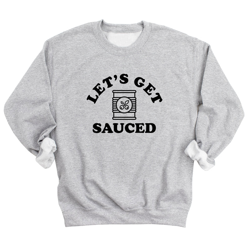 Let's Get Sauced Sweatshirt