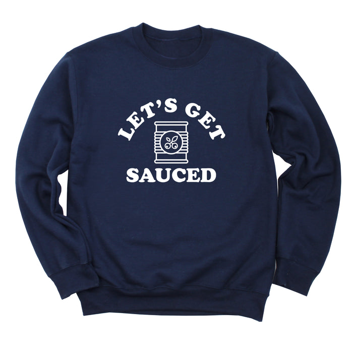 Let's Get Sauced Sweatshirt