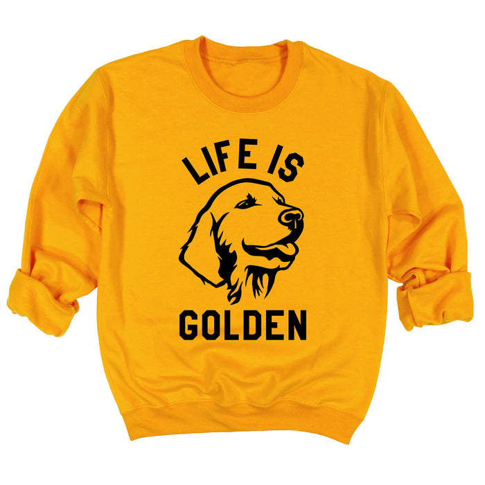 Life is Golden Sweatshirt