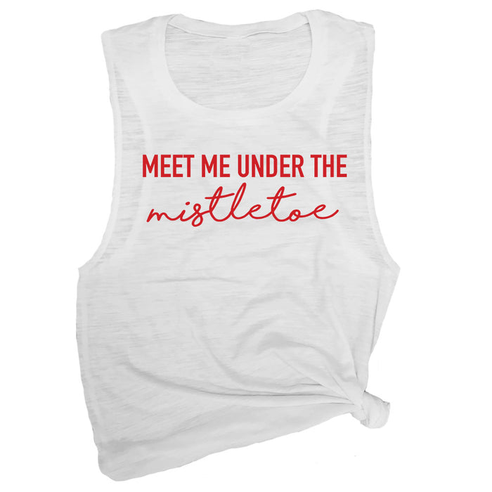 Meet Me Under the Mistletoe Muscle Tee