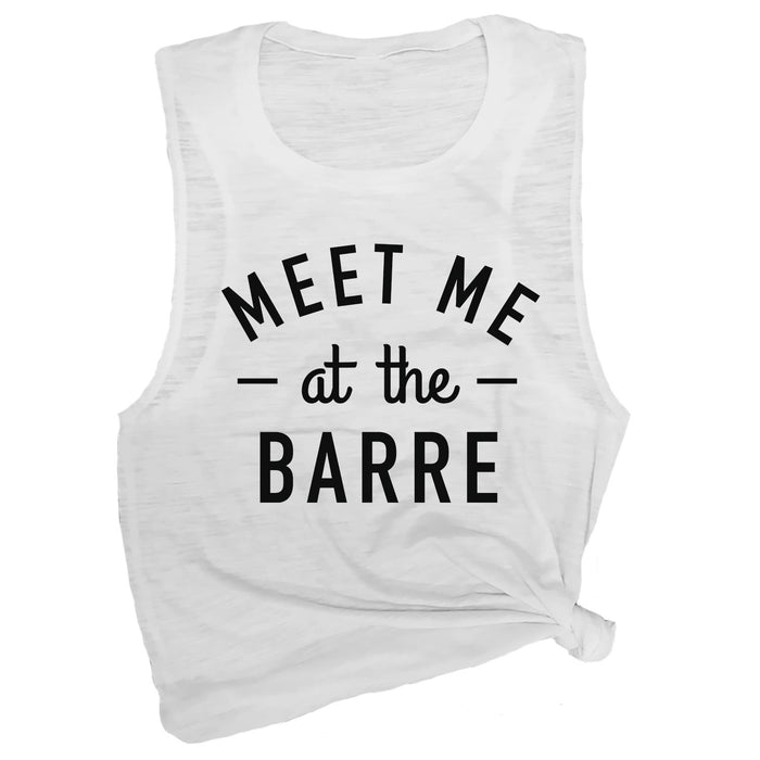 Meet Me at the Barre Muscle Tee