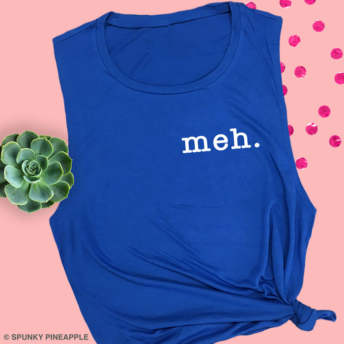 Meh. Muscle Tee