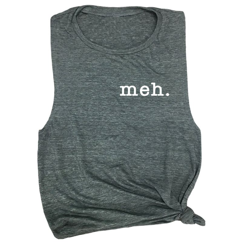 Meh. Muscle Tee