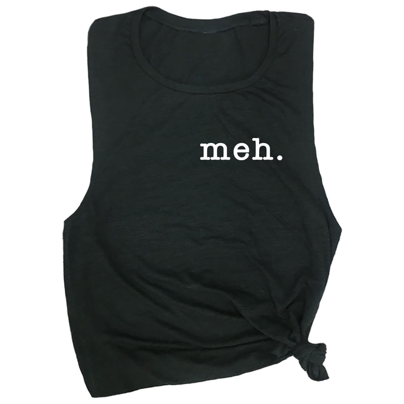 Meh. Muscle Tee