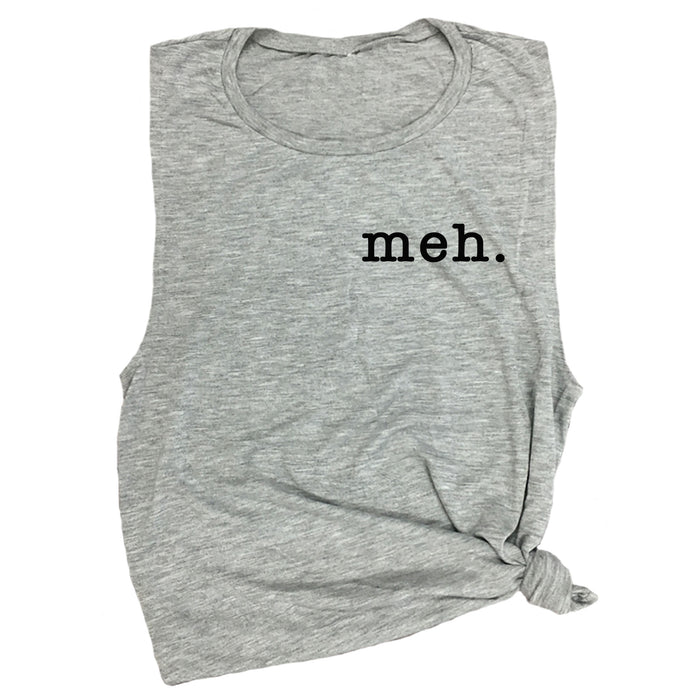 Meh. Muscle Tee