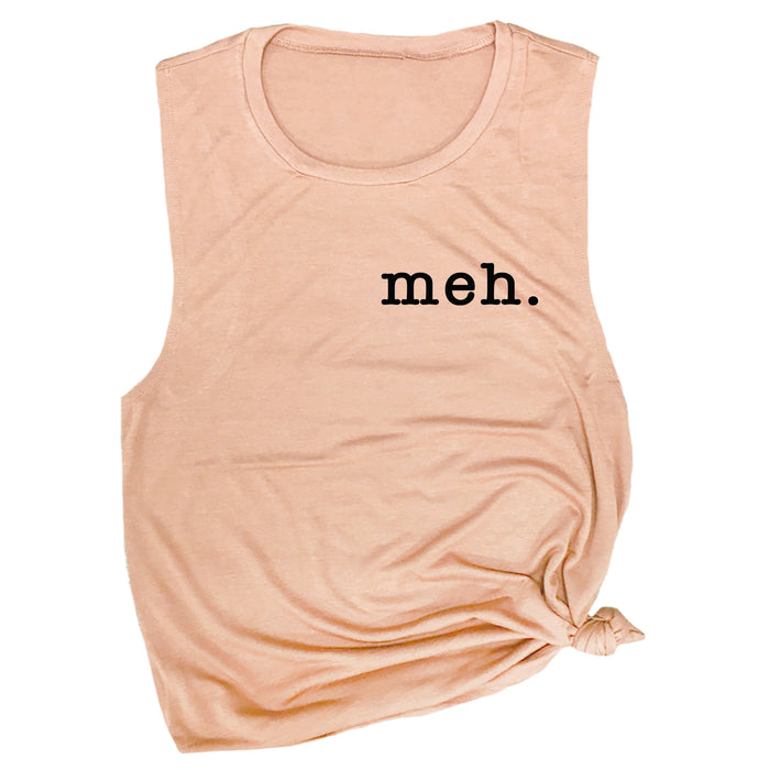 Meh. Muscle Tee