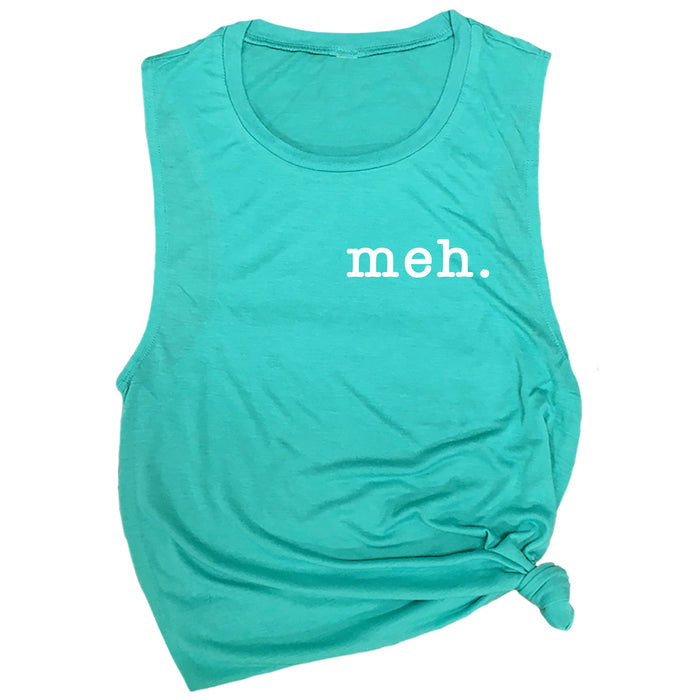 Meh. Muscle Tee