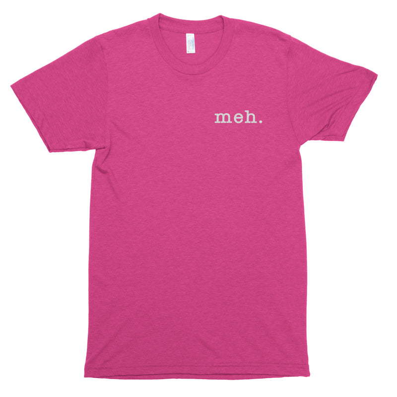 Meh. Premium Unisex T-Shirt