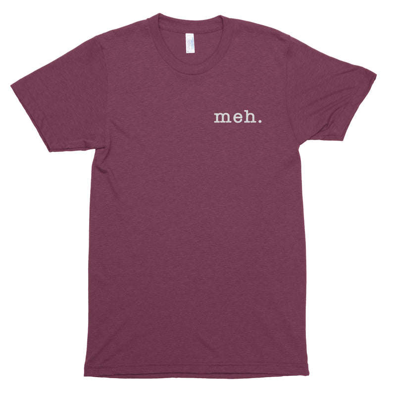 Meh. Premium Unisex T-Shirt