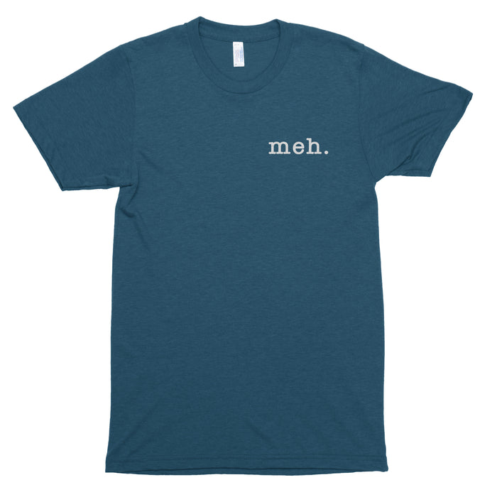 Meh. Premium Unisex T-Shirt