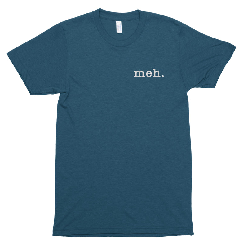 Meh. Premium Unisex T-Shirt