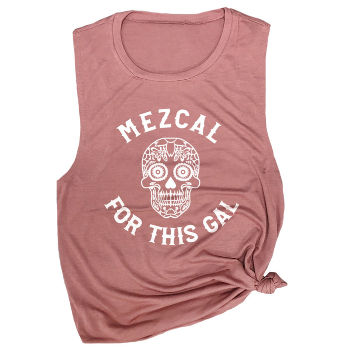 Mezcal for this Gal Muscle Tee