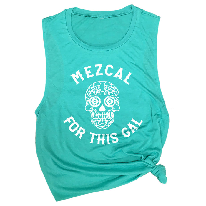 Mezcal for this Gal Muscle Tee