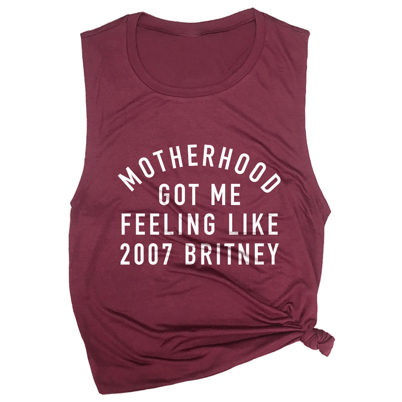 Motherhood Got Me Feeling Like 2007 Britney Muscle Tee