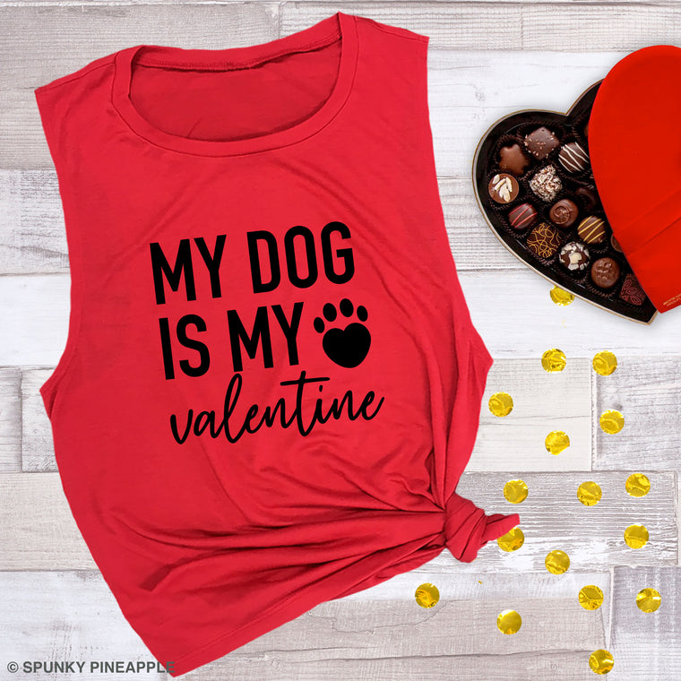 My Dog is My Valentine Muscle Tee