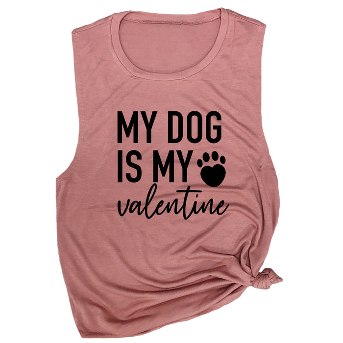 My Dog is My Valentine Muscle Tee