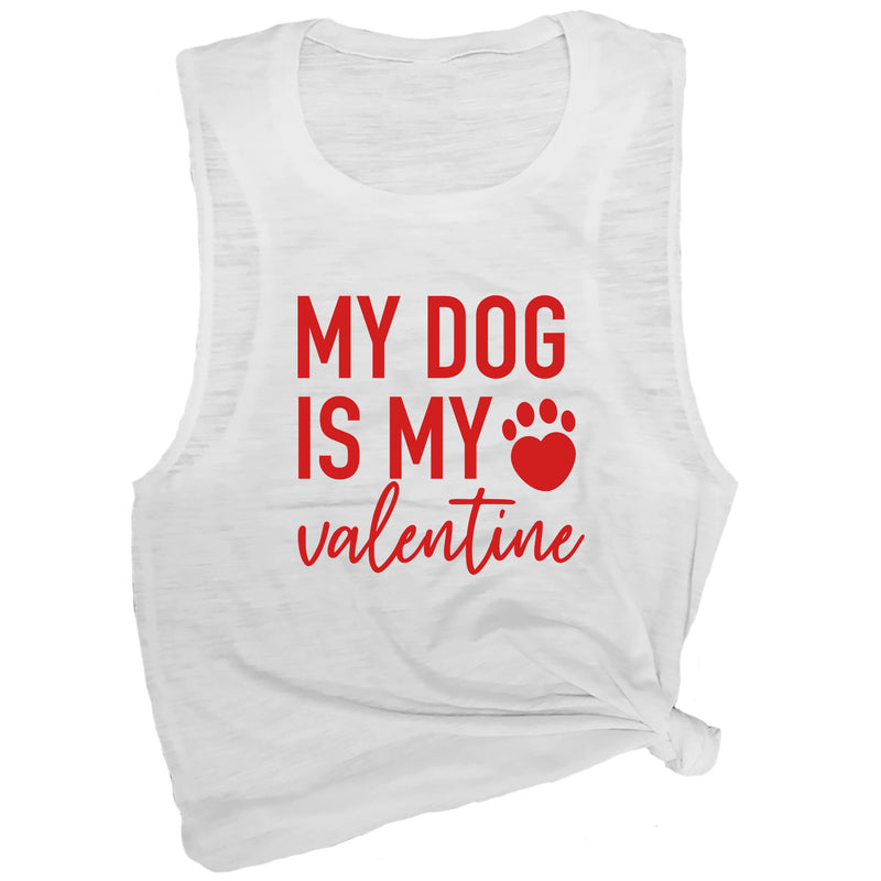 My Dog is My Valentine Muscle Tee