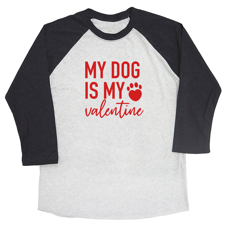 My Dog is My Valentine Raglan Tee