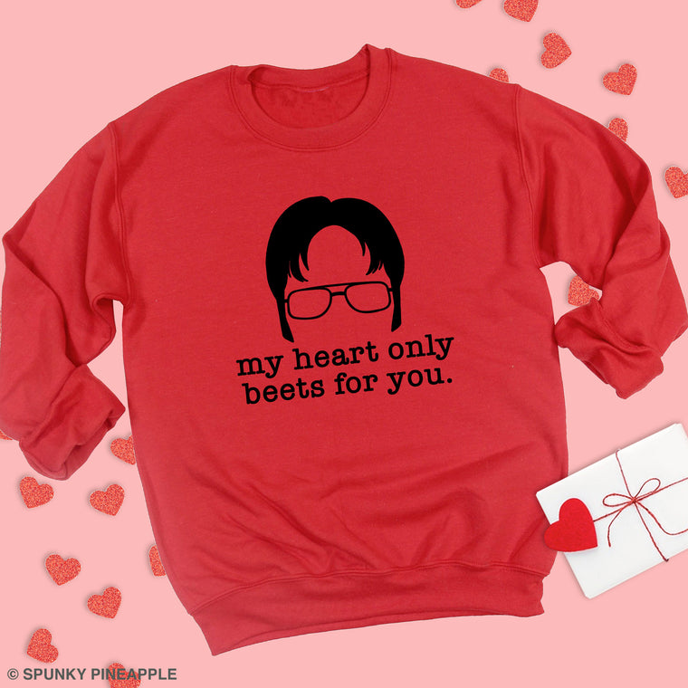 My Heart Only Beets for You Sweatshirt
