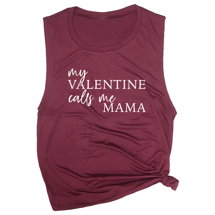 My Valentine Calls Me Mama Muscle Tee