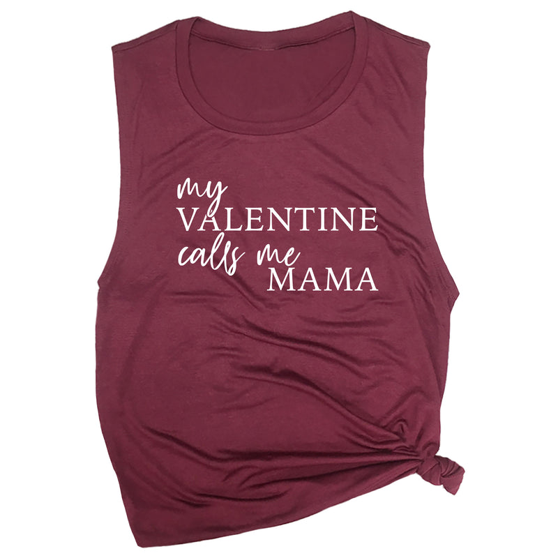 My Valentine Calls Me Mama Muscle Tee
