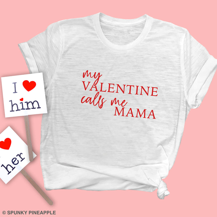 My Valentine Calls Me Mama Premium Unisex T-Shirt