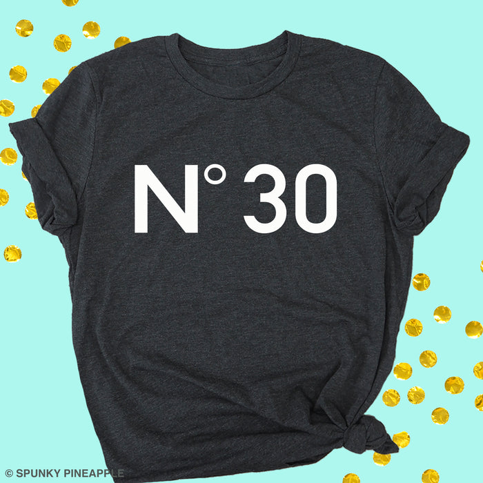 No 30 Cute 30th Birthday Shirt for women