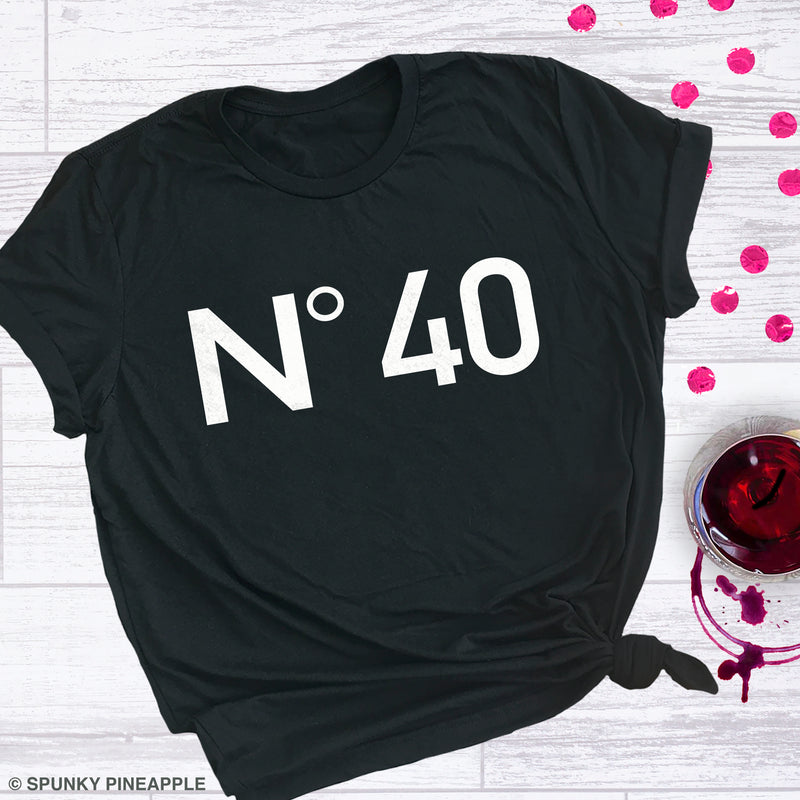 No 40 Cute 40th Birthday Shirt for Women