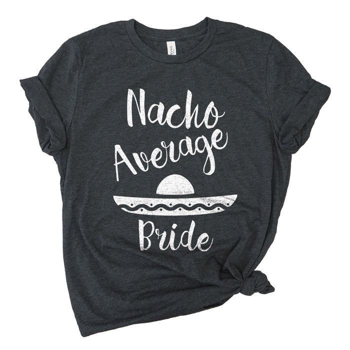 Nacho Average Bride Premium Unisex T-Shirt