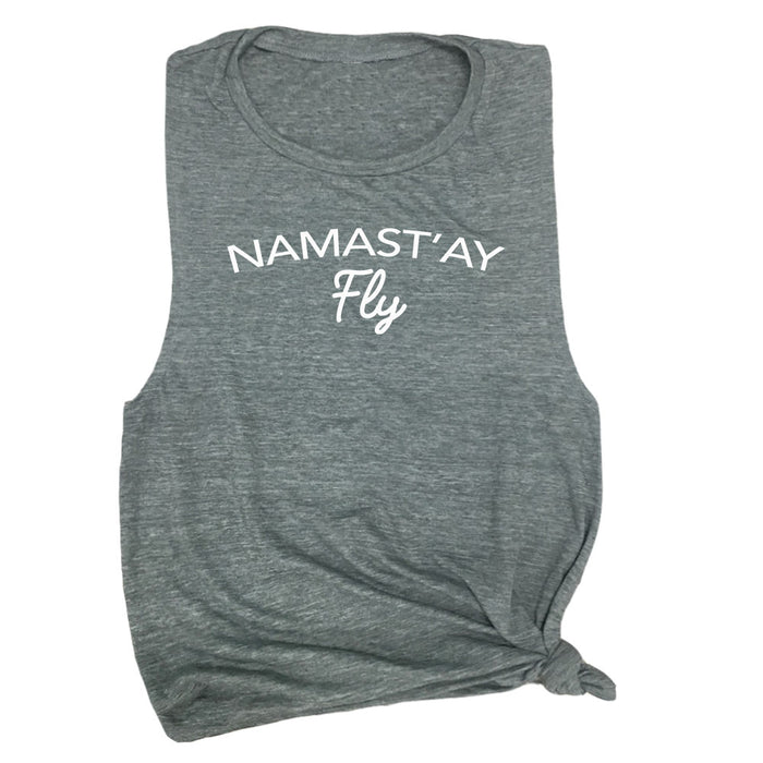 Namast'ay Fly Funny Muscle Tee Shirt