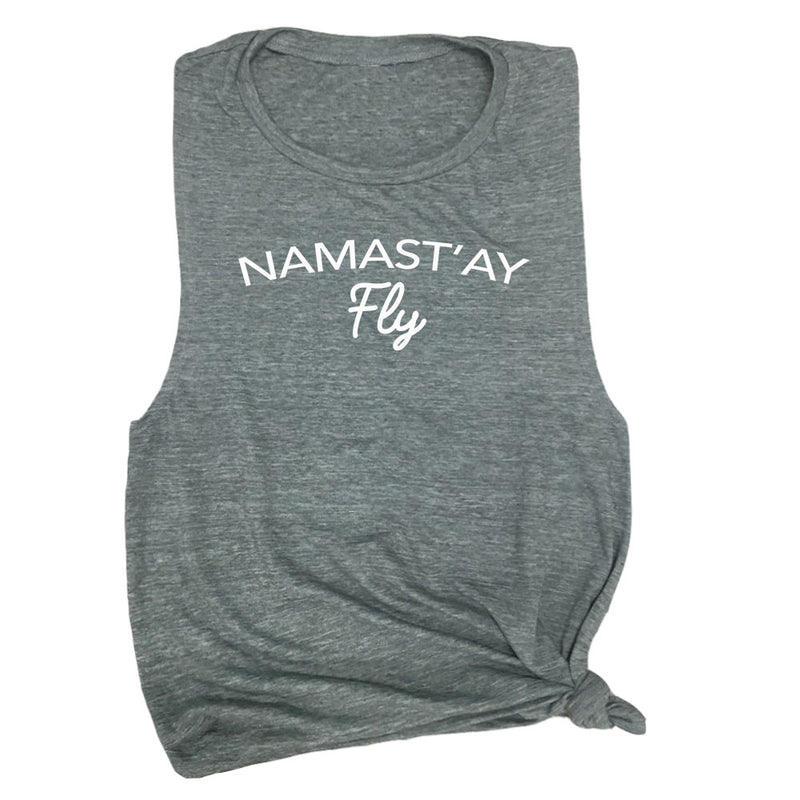 Namast'ay Fly Funny Muscle Tee Shirt