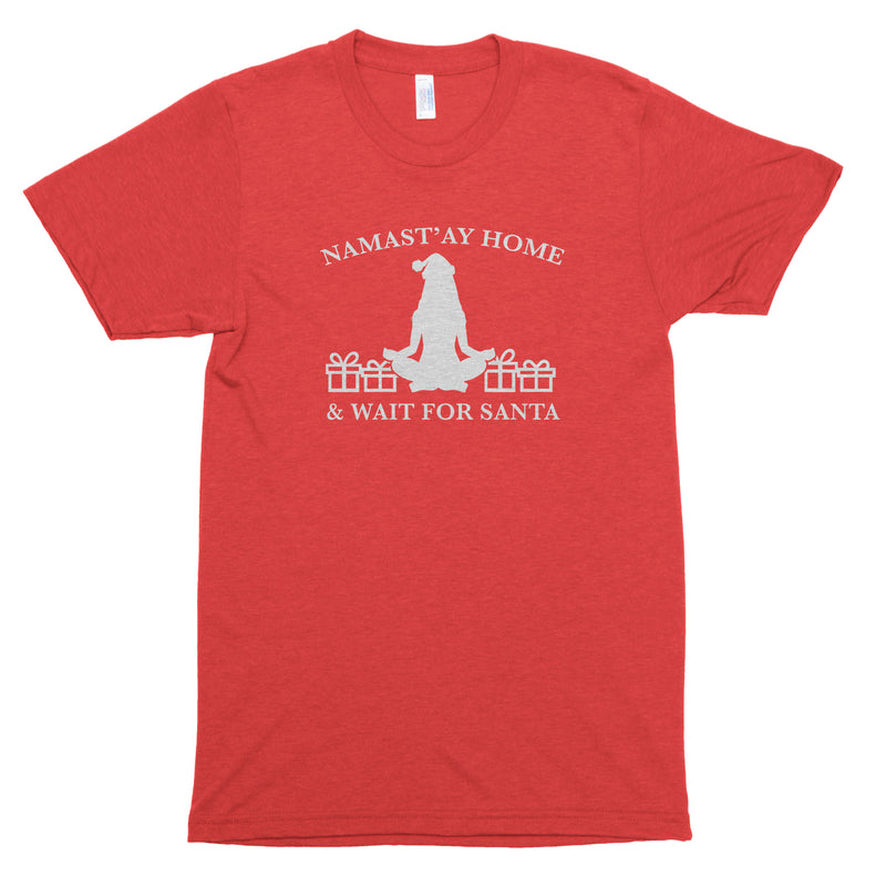 Namast'ay Home & Wait for Santa Premium Unisex T-Shirt