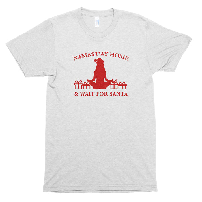 Namast'ay Home & Wait for Santa Premium Unisex T-Shirt