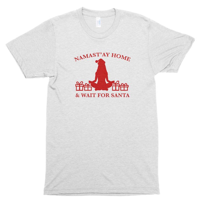 Namast'ay Home & Wait for Santa Premium Unisex T-Shirt