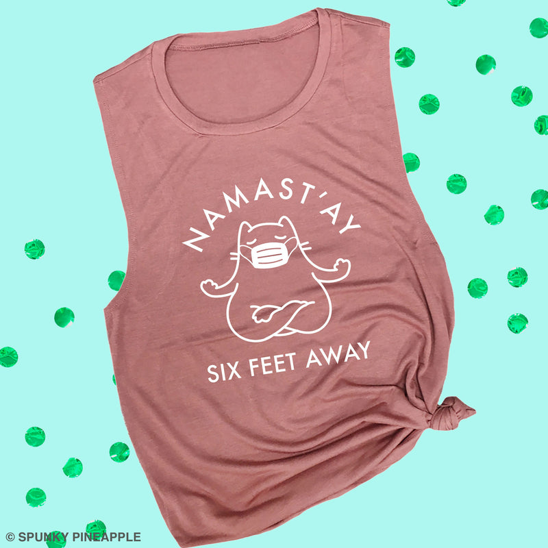 Namast'ay Six Feet Away Muscle Tee