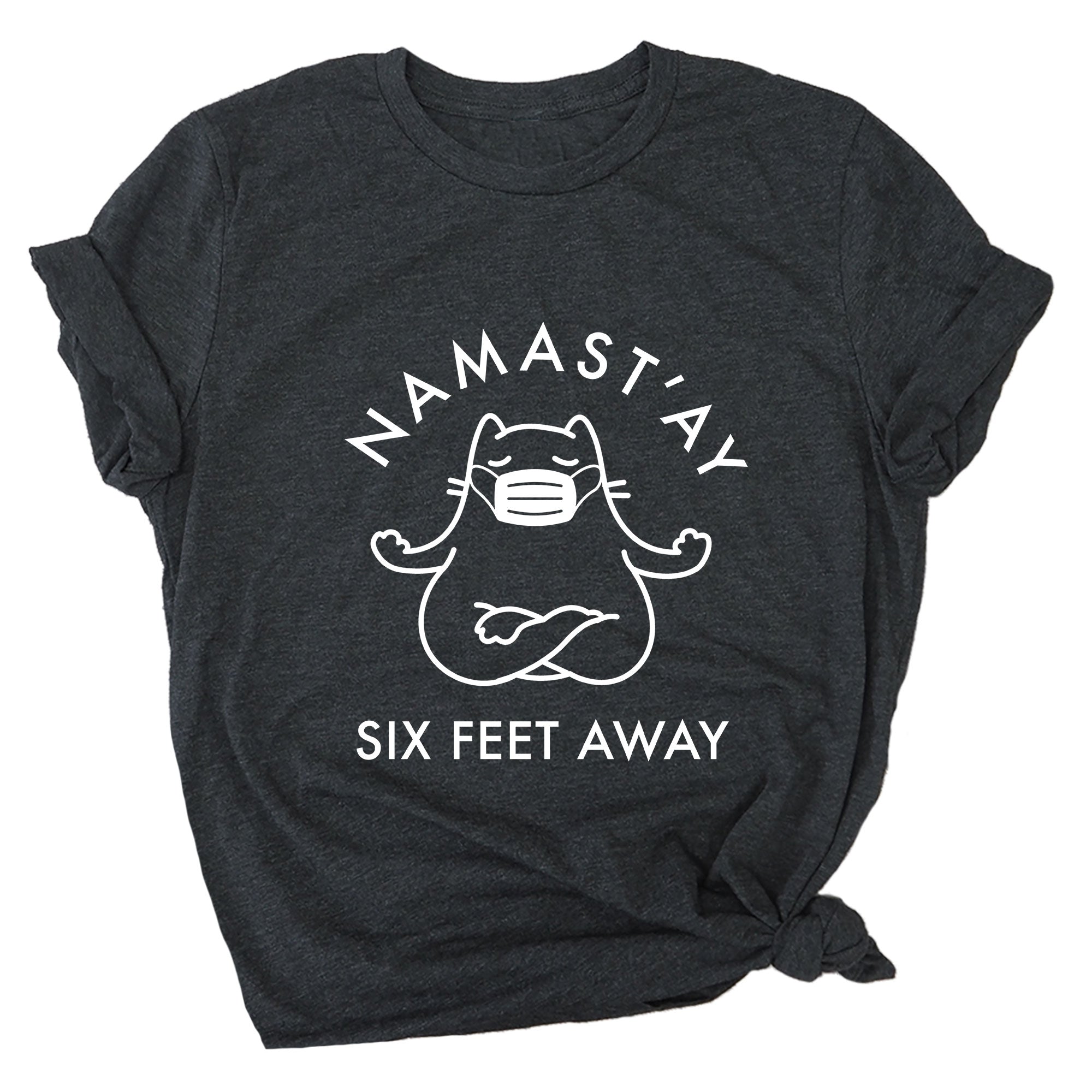 Namast'ay Six Feet Away Premium Unisex T-Shirt