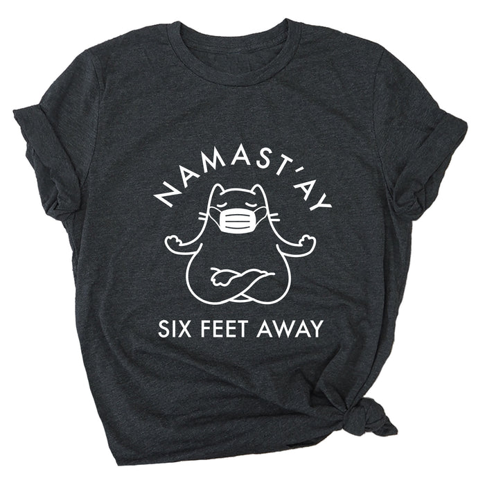 Namast'ay Six Feet Away Premium Unisex T-Shirt