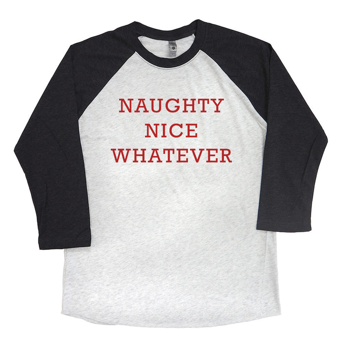 Naughty Nice Whatever Raglan Tee