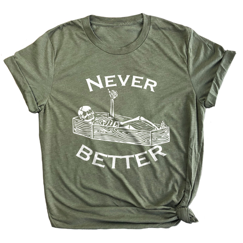 Never Better Premium Unisex T-Shirt
