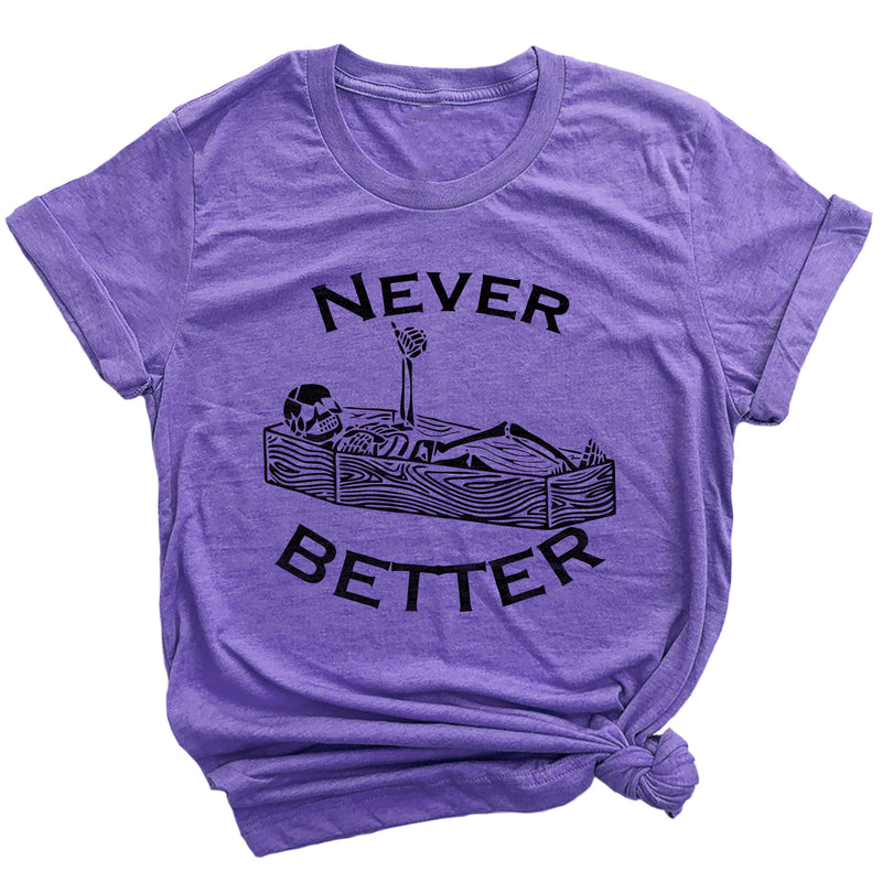 Never Better Premium Unisex T-Shirt