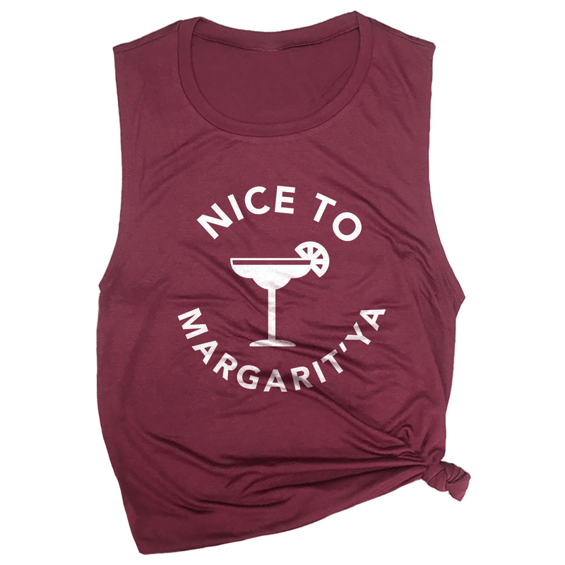 Nice to Margarit'ya Muscle Tee