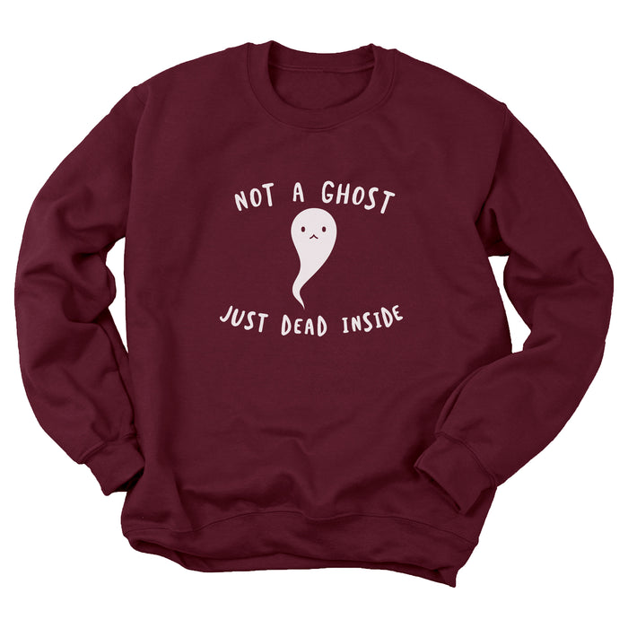 Not a Ghost Just Dead Inside Sweatshirt