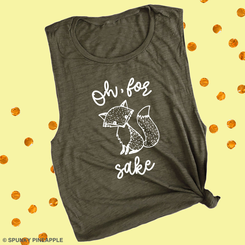 Oh, for Fox Sake Muscle Tee