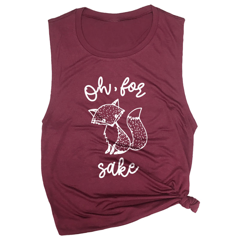 Oh, for Fox Sake Muscle Tee
