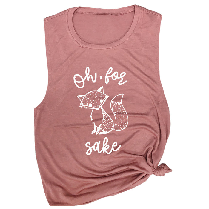Oh, for Fox Sake Muscle Tee