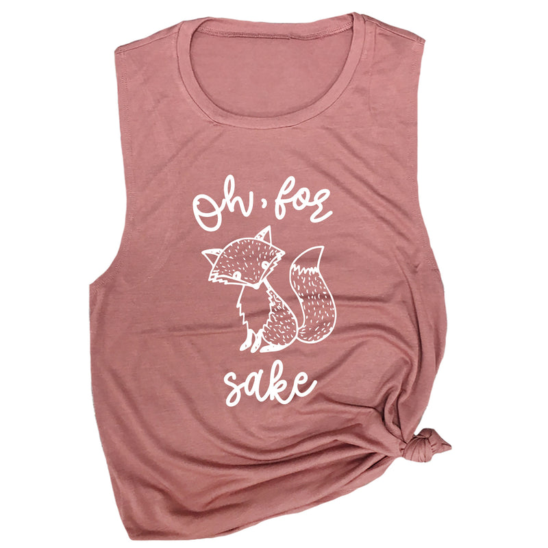Oh, for Fox Sake Muscle Tee